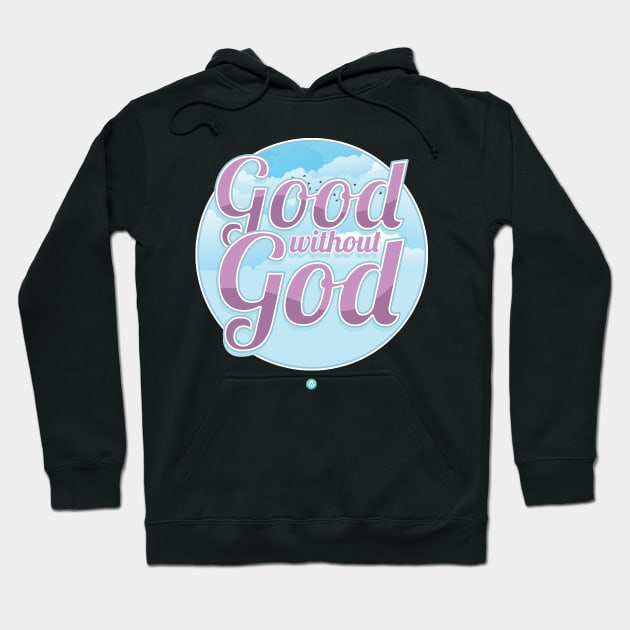 Good without God - Funny Atheist Gift Hoodie by woormle